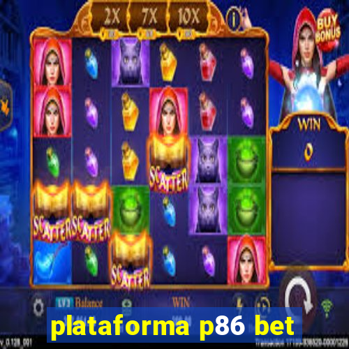 plataforma p86 bet